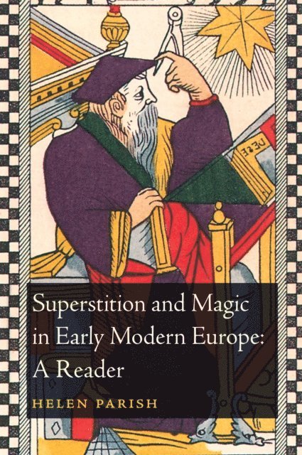 Helen L. Parish - Superstition and Magic in Early Modern Europe: A Reader, E-bok