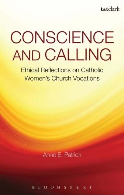 Anne E. Patrick - Conscience and Calling, E-bok