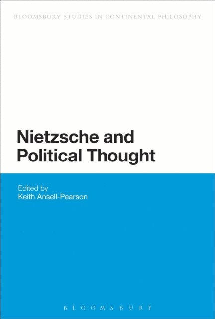 Keith Ansell Pearson - Nietzsche and Political Thought, E-bok