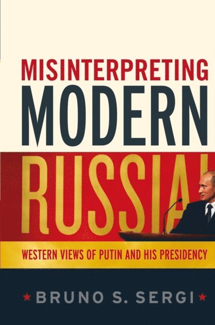 Bruno S. Sergi - Misinterpreting Modern Russia, E-bok