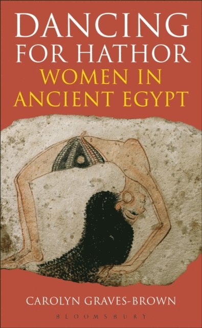 Carolyn Graves-Brown - Dancing for Hathor, E-bok
