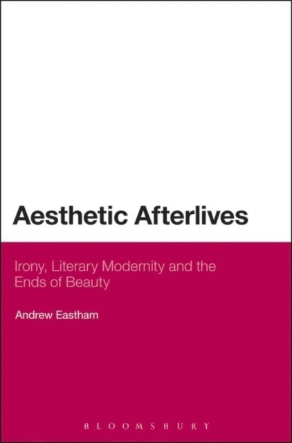 Andrew Eastham - Aesthetic Afterlives, E-bok