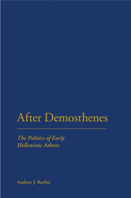 Andrew J. Bayliss - After Demosthenes, E-bok