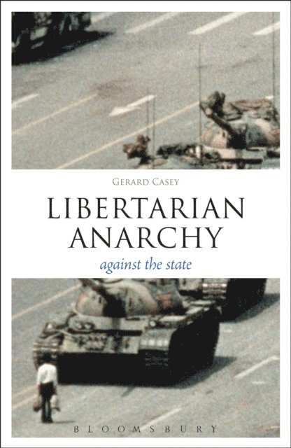 Gerard Casey - Libertarian Anarchy, E-bok