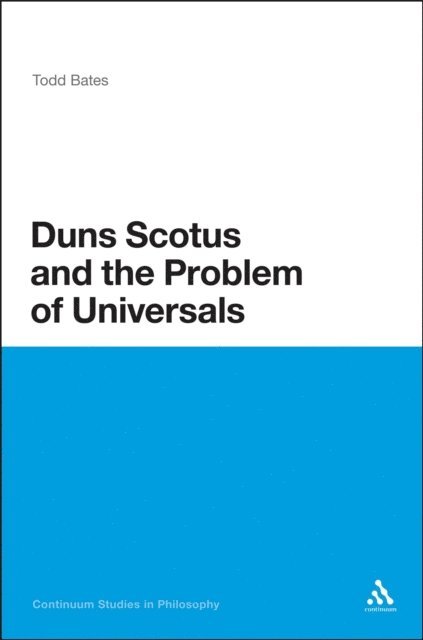 Todd Bates - Duns Scotus and the Problem of Universals, E-bok