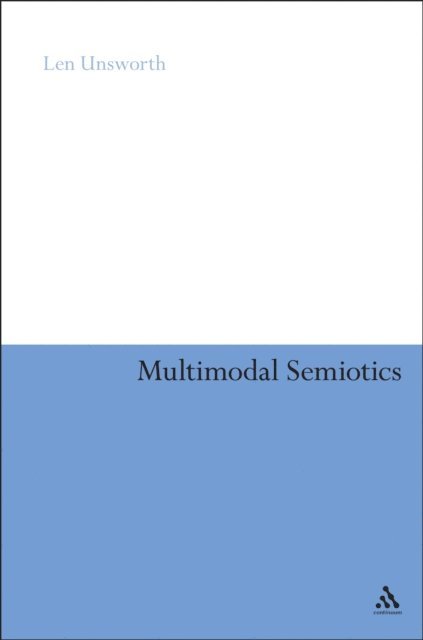 Len Unsworth - Multimodal Semiotics, E-bok