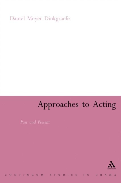 Daniel Meyer-Dinkgräfe - Approaches to Acting, E-bok