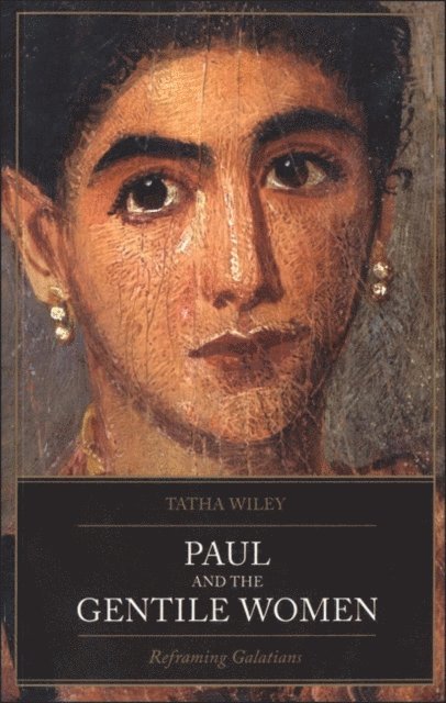 Tatha Wiley - Paul and the Gentile Women, E-bok