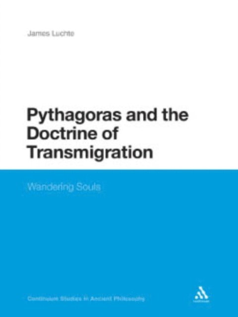 James Luchte - Pythagoras and the Doctrine of Transmigration, E-bok