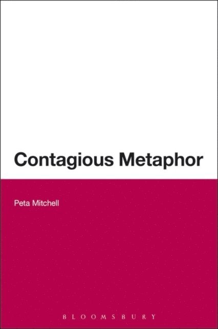 Peta Mitchell - Contagious Metaphor, E-bok