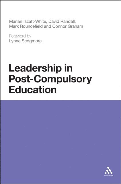 Marian Iszatt-White, Connor Graham, David Randall, Mark Rouncefield - Leadership in Post-Compulsory Education, E-bok