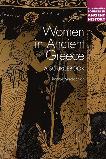 Bonnie MacLachlan - Women in Ancient Greece, E-bok