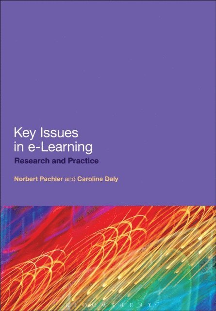 Norbert Pachler, Caroline Daly - Key Issues in e-Learning, E-bok