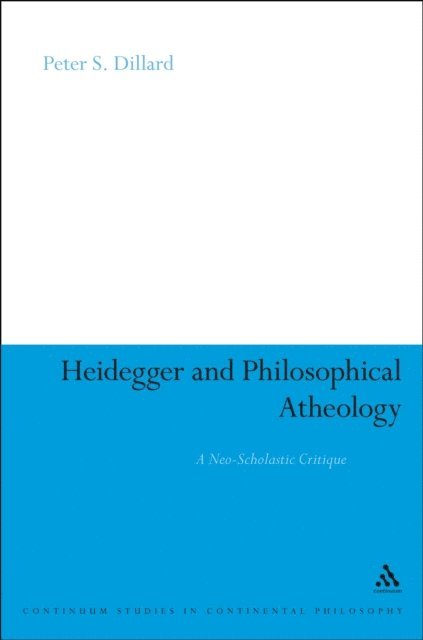 Peter S. Dillard - Heidegger and Philosophical Atheology, E-bok