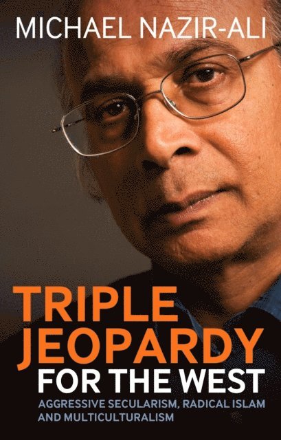 Michael Nazir-Ali - Triple Jeopardy for the West, E-bok