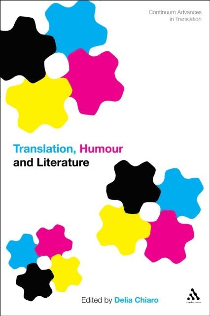 Delia Chiaro - Translation, Humour and Literature, E-bok