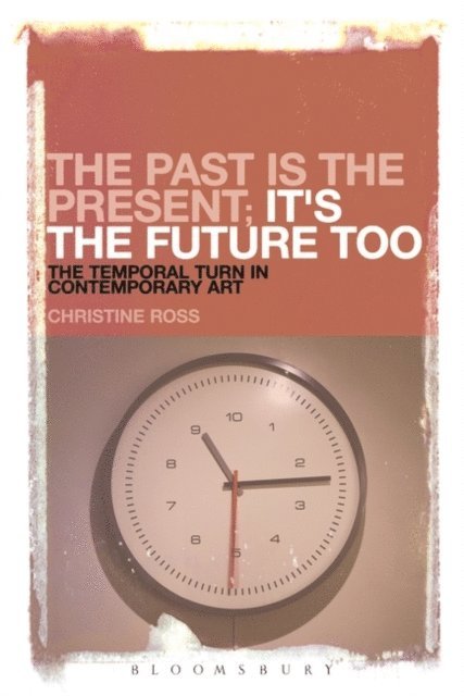 Christine Ross - Past is the Present; It's the Future Too, E-bok