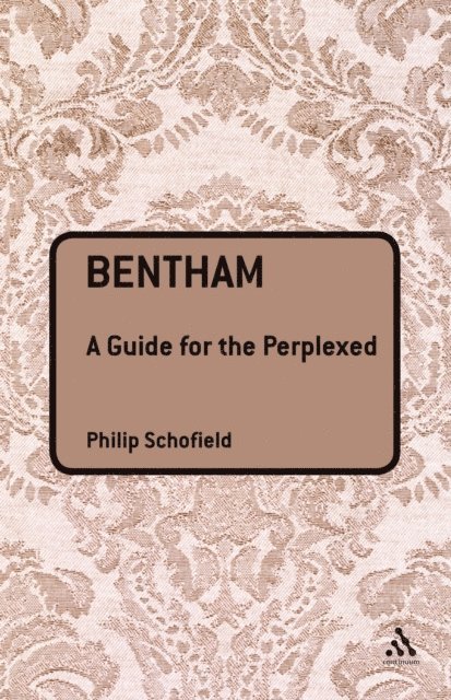 Philip Schofield - Bentham: A Guide for the Perplexed, E-bok