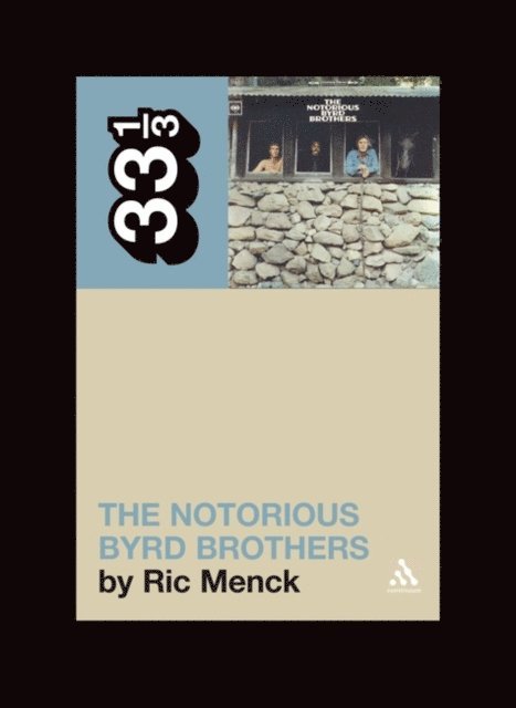 Ric Menck - Byrds' The Notorious Byrd Brothers, E-bok