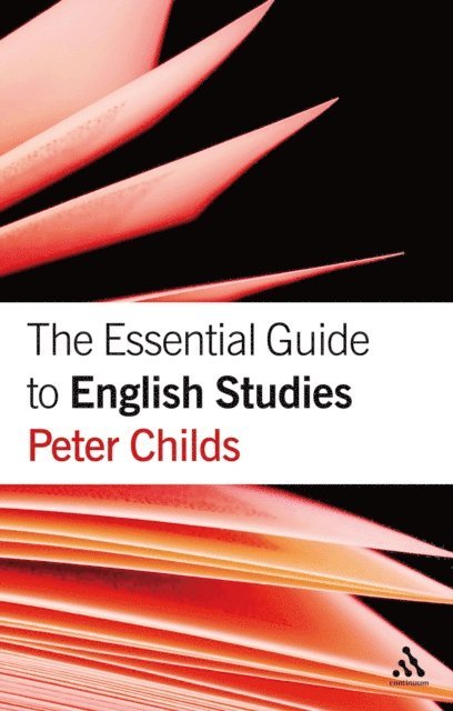 Peter Childs - Essential Guide to English Studies, E-bok