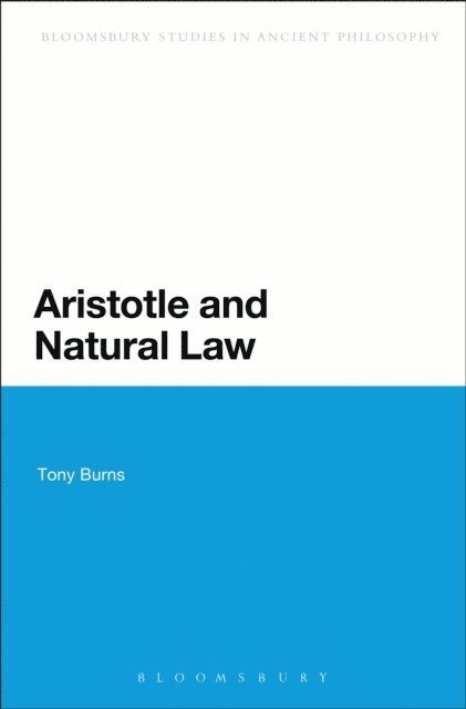 Tony Burns - Aristotle and Natural Law, E-bok