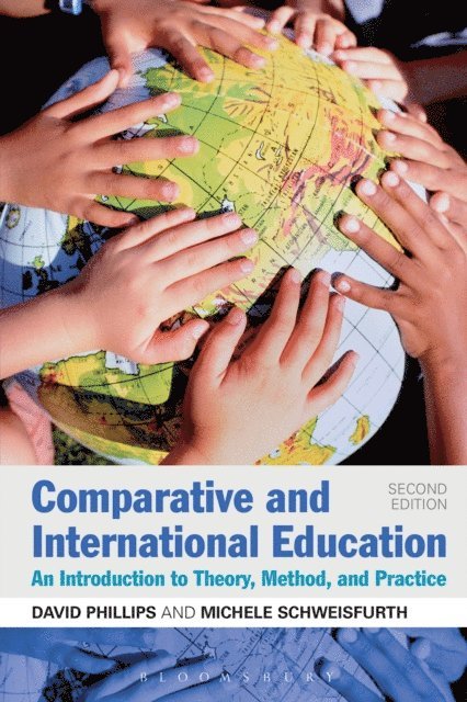 David Phillips, Michele Schweisfurth - Comparative and International Education, E-bok