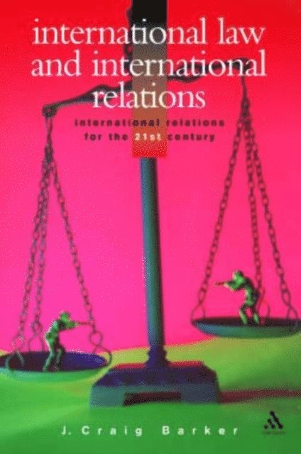 J. Craig Barker - International Law and International Relations, E-bok