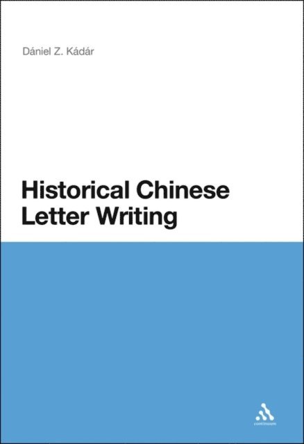 Daniel Z. Kadar - Historical Chinese Letter Writing, E-bok