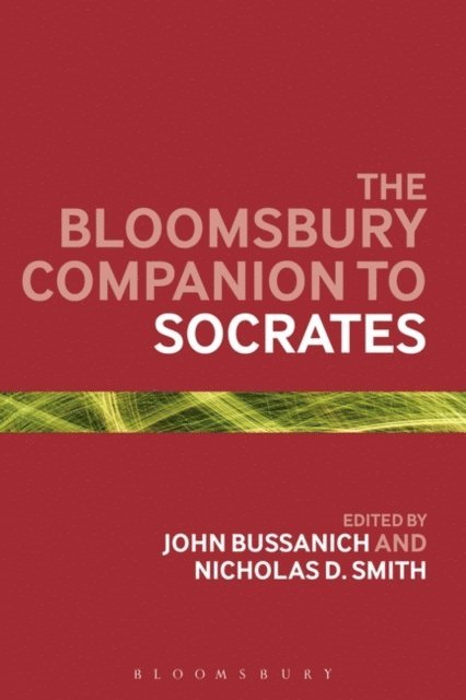 John Bussanich, Nicholas D. Smith - Bloomsbury Companion to Socrates, E-bok