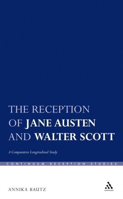 Annika Bautz - Reception of Jane Austen and Walter Scott, E-bok