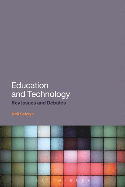 Neil Selwyn - Education and Technology, E-bok