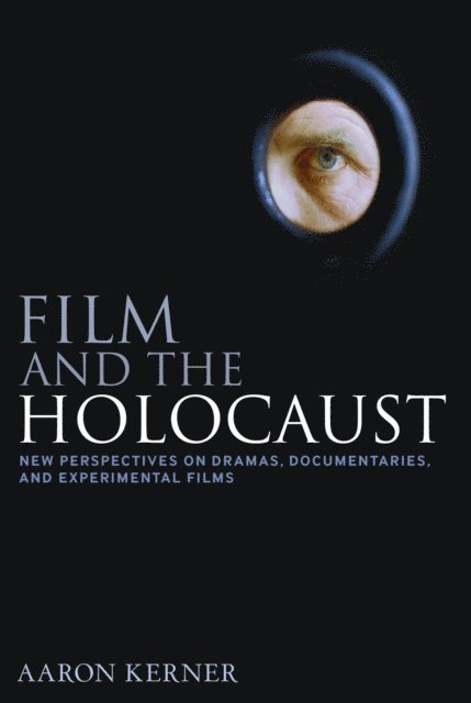 Aaron Kerner - Film and the Holocaust, E-bok