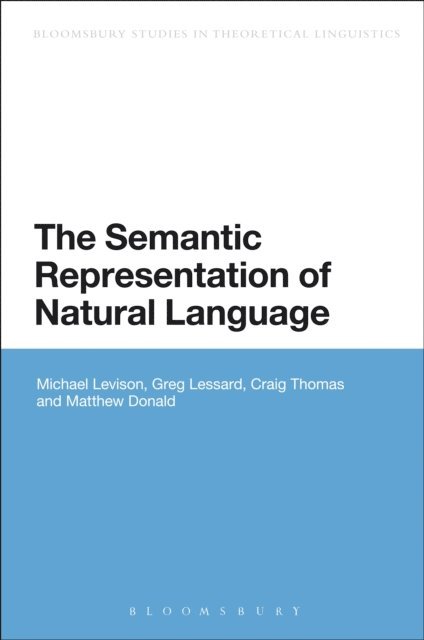 Michael Levison, Greg Lessard, Craig Thomas, Matthew Donald - Semantic Representation of Natural Language, E-bok