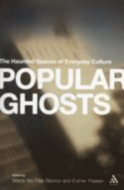Esther Peeren, Maria del Pilar Blanco - Popular Ghosts, E-bok