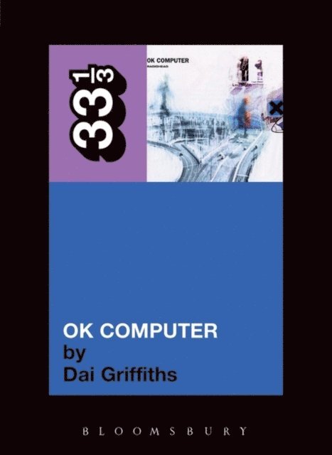 Dai Griffiths - Radiohead's OK Computer, E-bok
