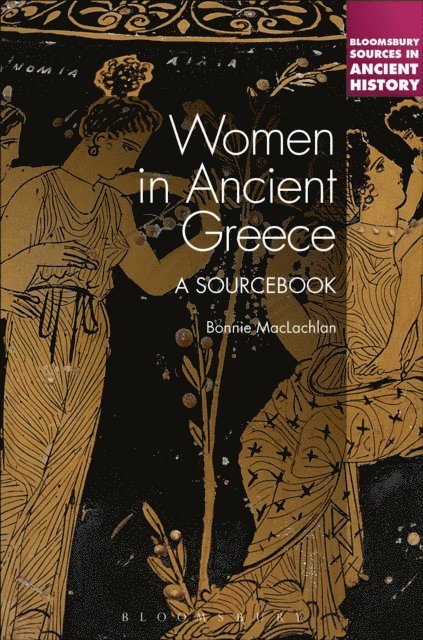 Bonnie MacLachlan - Women in Ancient Greece, E-bok