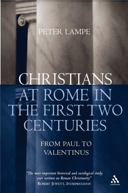 Peter Lampe - Christians at Rome in the First Two Centuries, E-bok