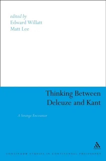 Edward Willatt, Matt Lee - Thinking Between Deleuze and Kant, E-bok. Tillgänglighet: Lägg i varukorg