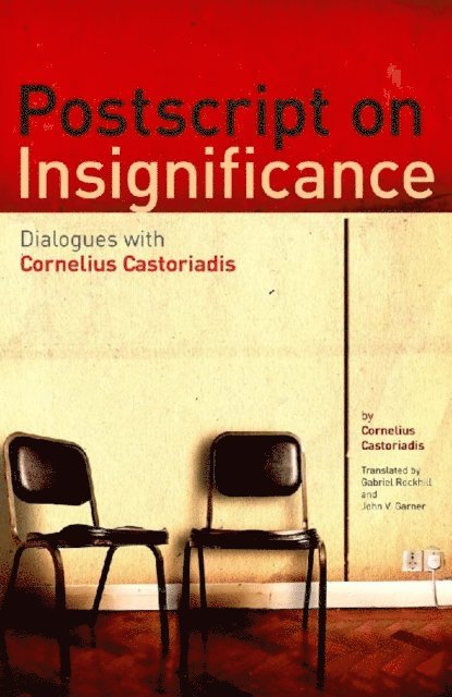Cornelius Castoriadis - Postscript on Insignificance, E-bok