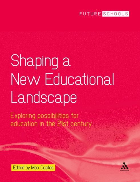 Max Coates - Shaping a New Educational Landscape, E-bok