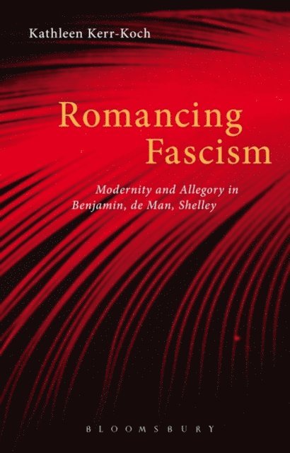 Kathleen Kerr-Koch - Romancing Fascism, E-bok