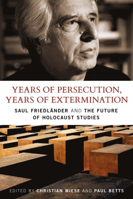 Christian Wiese, Paul Betts - Years of Persecution, Years of Extermination, E-bok