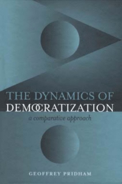 Geoffrey Pridham - Dynamics of Democratization, E-bok