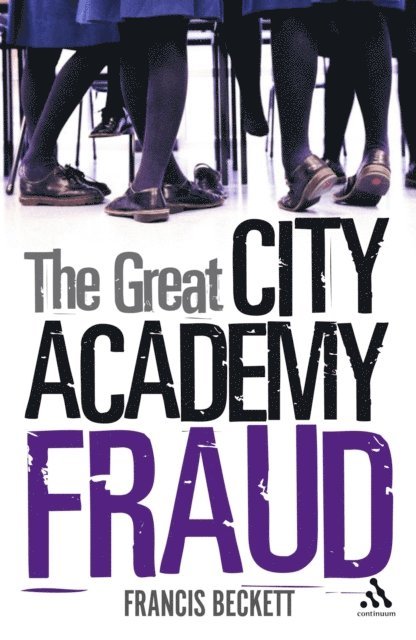 Francis Beckett - Great City Academy Fraud, E-bok
