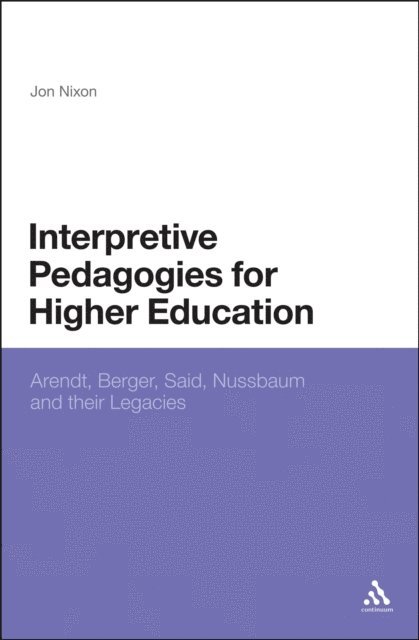 Jon Nixon - Interpretive Pedagogies for Higher Education, E-bok
