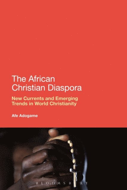 Afe Adogame - African Christian Diaspora, E-bok