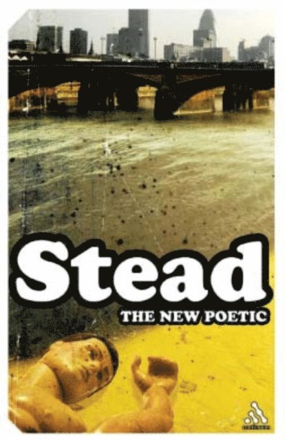 C.K. Stead - New Poetic, E-bok