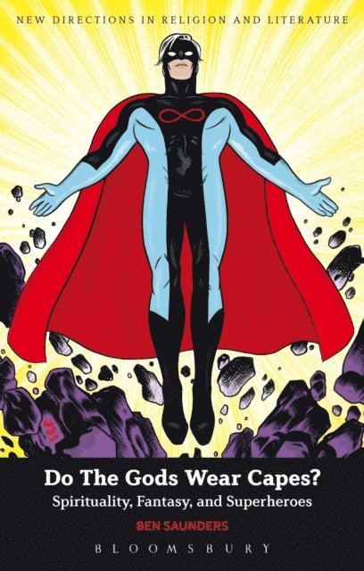 Ben Saunders - Do The Gods Wear Capes?, E-bok