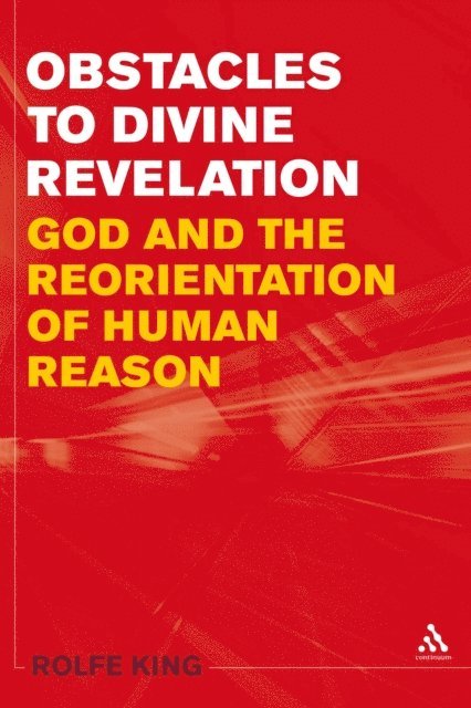Rolfe King - Obstacles to Divine Revelation, E-bok