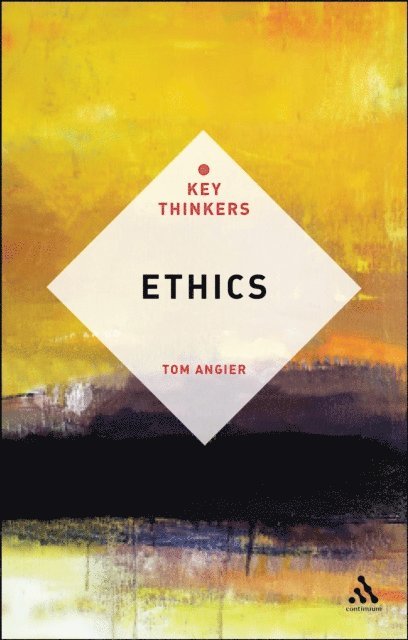 Tom Angier, Tom Angier - Ethics: The Key Thinkers, E-bok
